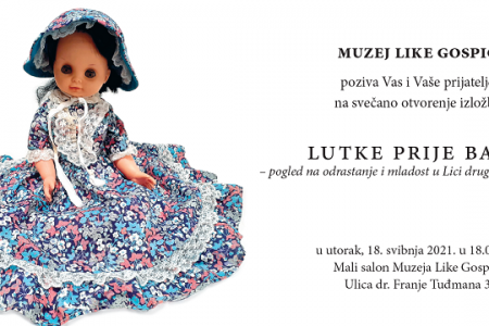 U utorak u Muzeju Like Gospić otvorenje izložbe o lutkama prije barbie u Lici