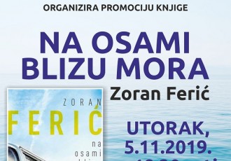 Zoran Ferić u gospićkoj knjižnici predstavlja svoju knjigu “Na osami blizu mora”!