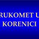 Sve je spremno za pokretanje rukometnih grupa u Korenici