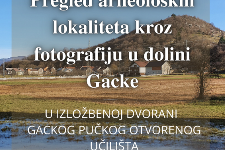 U Otočcu u petak otvorenje izložbe o arheološkim lokalitetima u Gackoj dolini