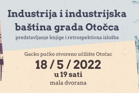 U Otočcu u srijedu zanimljiv podsjetnik na nekada jaku industriju u tom gradu