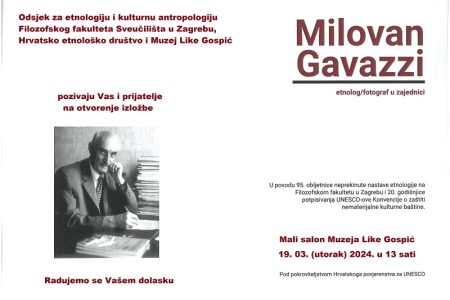 U utorak 19.ožujka otvorenje izložbe “Milovan Gavazzi, etnolog/fotograf u zajednici”