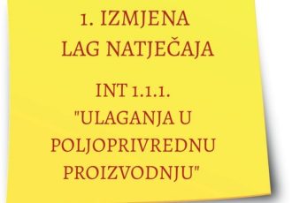 IZMJENA LAG NATJEČAJA za provedbu intervencije 1.1.1. „Ulaganja u poljoprivrednu proizvodnju“
