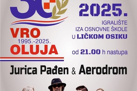 Jurica Pađen & Aerodrom povodom 30 godina VRO Oluja nastupaju u Ličkom Osiku!!!