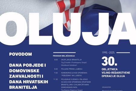 “Program povodom 30. obljetnice vojno-redarstvene operacije Oluja, Dana pobjede i domovinske zahvalnosti i Dana hrvatskih branitelja”.