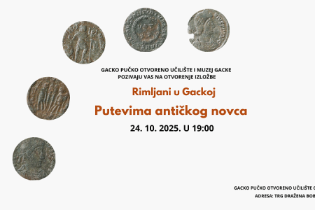 Večeras se otvara izložba “Rimljani u Gackoj: Putevima antičkog novca”